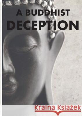 A Buddhist Deception Ben Blijleven 9788743023357 Bod - Books on Demand