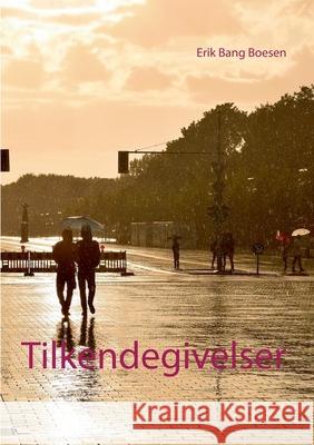 Tilkendegivelser Erik Bang Boesen 9788743025863
