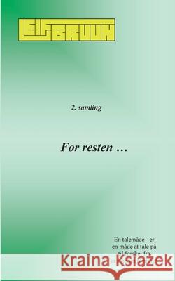 For resten ...: 2. samling Bruun, Leif 9788743026044