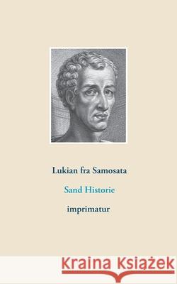 Sand Historie Lukian Fra Samosata 9788743026600