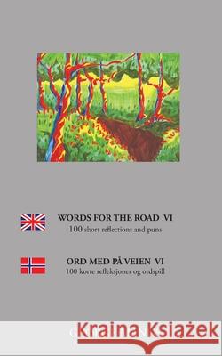 Words for the Road VI: 100 short reflections and puns George Manus 9788743028598 Books on Demand