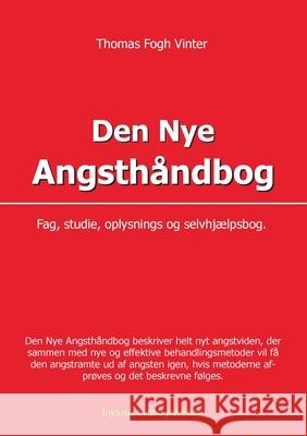 Den Nye Angsthåndbog Vinter, Thomas Fogh 9788743031482 Books on Demand