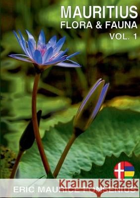 Mauritius Flora & Fauna Eric Maurice Fonsenius 9788743031574 Books on Demand