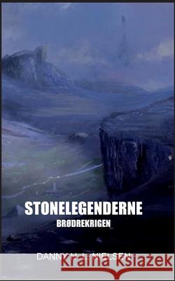 Stonelegenderne: Brødrekrigen Nielsen, Danny H. L. 9788743032045