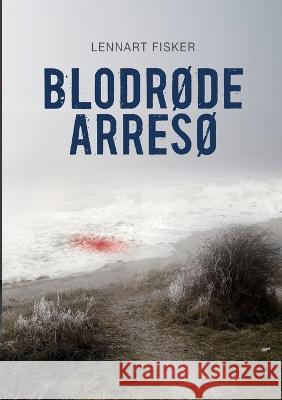 Blodrøde Arresø Lennart Fisker 9788743038405