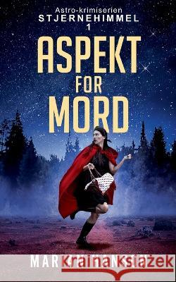 Aspekt for Mord: Astro-krimiserien Stjernehimmel 1 Marian Hanson 9788743047858 Books on Demand