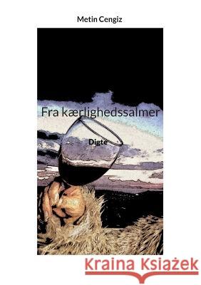 Fra kærlighedssalmer: Digte Cengiz, Metin 9788743049470