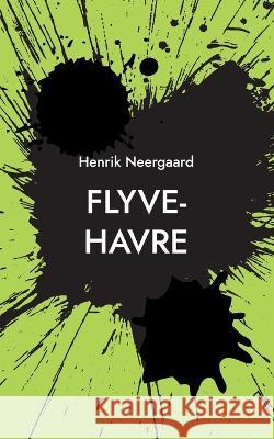 Flyve-Havre: Nr. 5 Henrik Neergaard 9788743054375