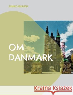 Om Danmark Sumiko Knudsen 9788743054917