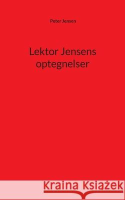Lektor Jensens optegnelser Peter Jensen 9788743072171