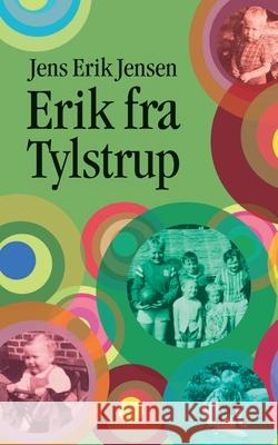 Erik fra Tylstrup Jens Erik Jensen 9788743082064