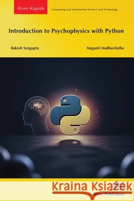 Introduction to Psychophysics with Python Maganti Madhavilatha 9788743809449 River Publishers