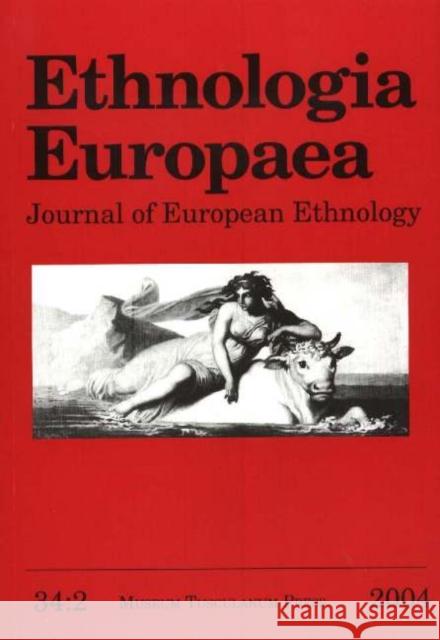 Ethnologia Europaea, Volume 34/2: Multicultures & Cities Gosta Arvaston, Tim Butler 9788763503716 Museum Tusculanum Press