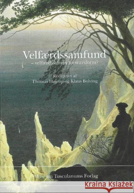 Velfrdssamfund: velfrdsstaters forsvarsform? Thomas Højrup, Klaus Bolving 9788763504713