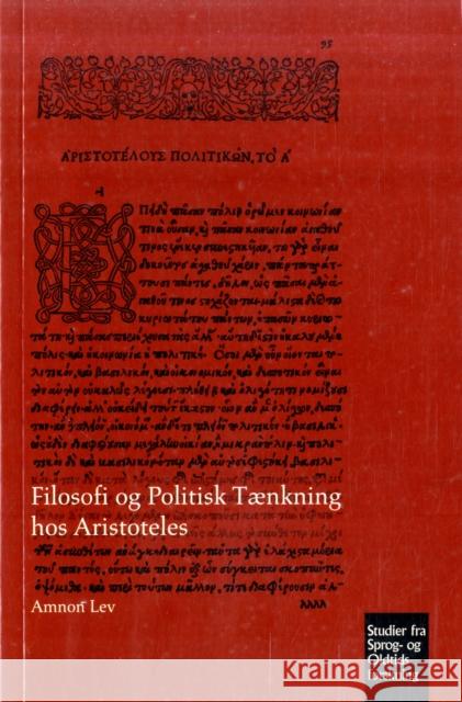 Filosofi og Politisk Tænkning hos Aristoteles Amnon Lev 9788763509282