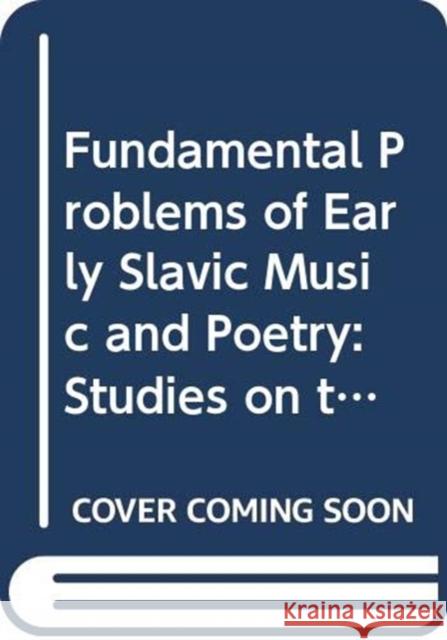 Fundamental Problems of Early Slavic Music and Poetry: Studies on the Fragmenta Chiliandarica Palaeoslavica. II Christian Hannick 9788763534192 Museum Tusculanum Press