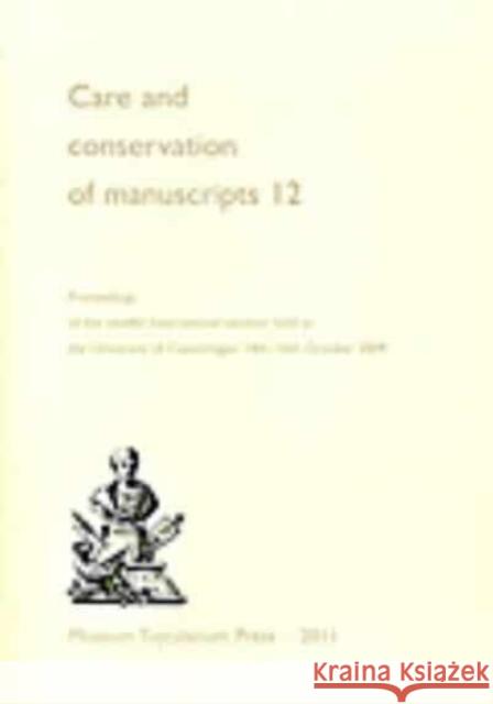 Care and Conservation of Manuscripts 12 Driscoll, Matthew James 9788763537742 John Wiley & Sons