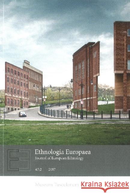 Ethnologia Europaea vol. 47:2 Monique Scheer, Marie Sandberg 9788763546119