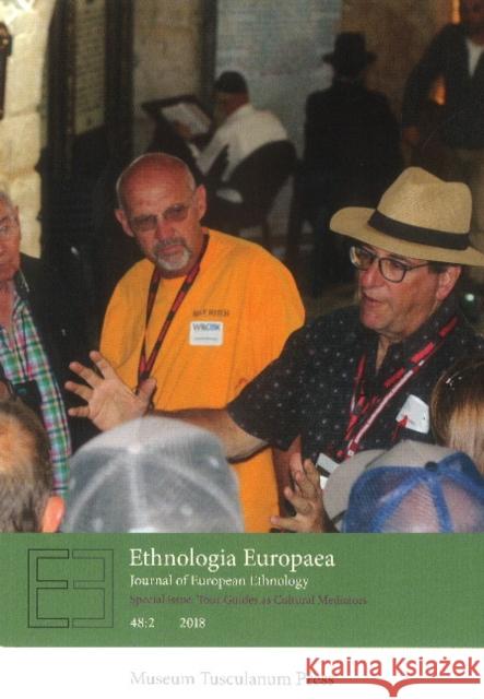Ethnologia Europaea vol. 48:2 Jackie Feldman, Jonathan Skinner 9788763546478