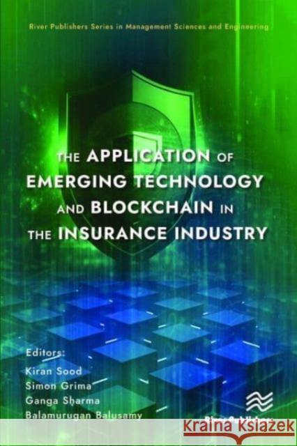 The Application of Emerging Technology and Blockchain in the Insurance Industry  9788770040068 