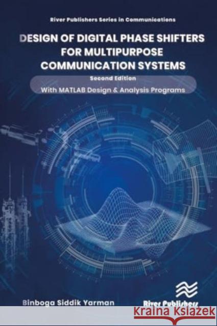 Design of Digital Phase Shifters for Multipurpose Communication Systems Binboga Siddik Yarman 9788770042758