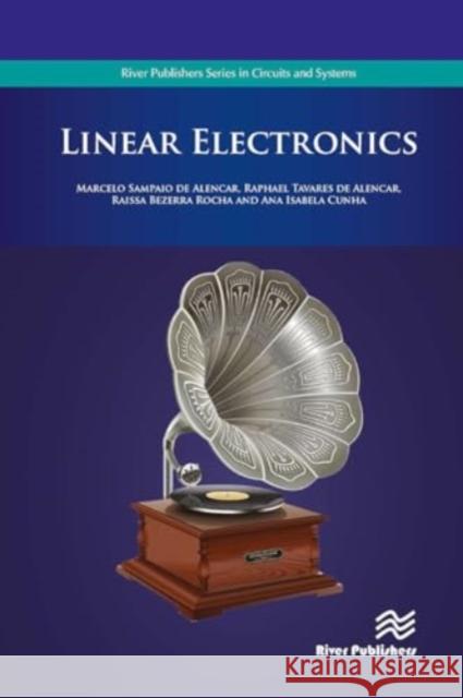 Linear Electronics Marcelo Sampaio de Alencar Raphael Tavares de Alencar Raissa Bezerra Rocha 9788770043359