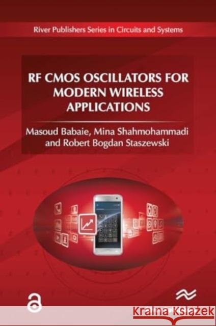 RF CMOS Oscillators for Modern Wireless Applications Masoud Babaie Mina Shahmohammadi Robert Bogdan Staszewski 9788770043519