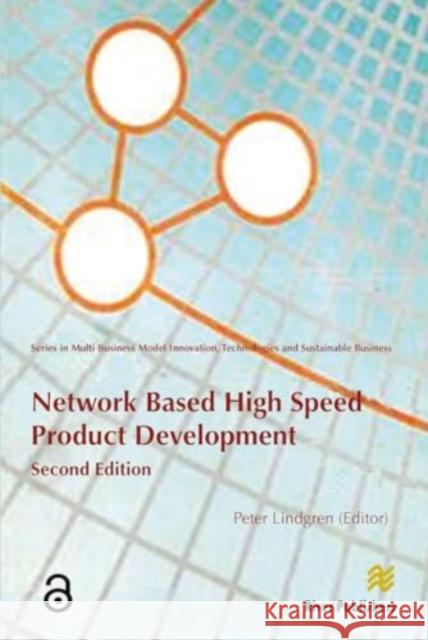 Network Based High Speed Product Development Peter Lindgren 9788770044455 River Publishers