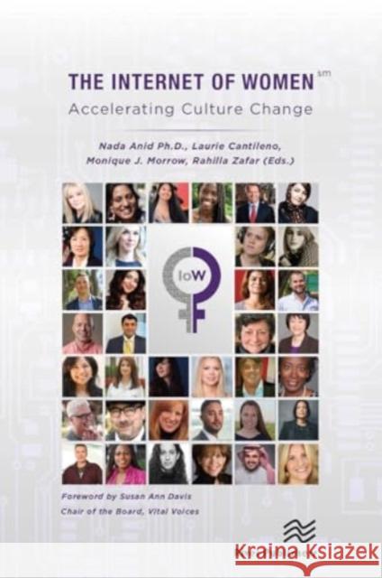 The Internet of Women - Accelerating Culture Change Nada Anid Monique J. Morrow Laurie Cantileno 9788770044554