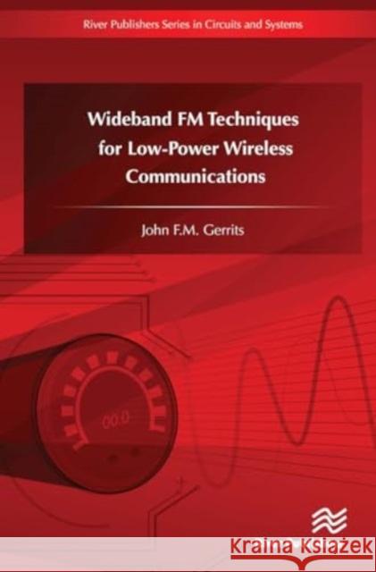 Wideband FM Techniques for Low-Power Wireless Communications John F. M. Gerrits 9788770044639