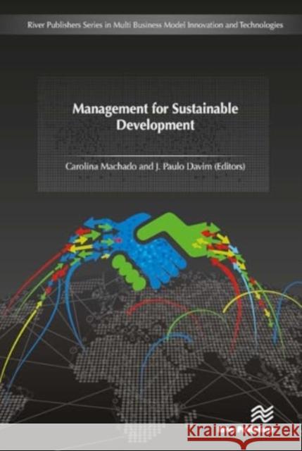 Management for Sustainable Development Carolina Machado J. Paulo Davim 9788770044790 River Publishers