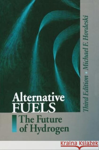 Alternative Fuels Michael Frank Hordeski 9788770045162