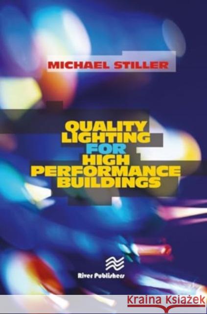 Quality Lighting for High Performance Buildings Michael Stiller 9788770045292