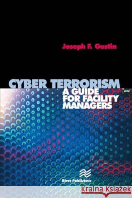 Cyber Terrorism Joseph F. Gustin 9788770045971