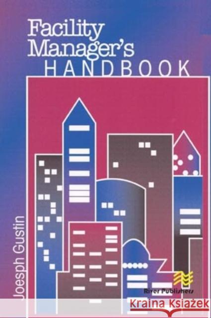 Facility Manager's Handbook Joseph F. Gustin 9788770046008