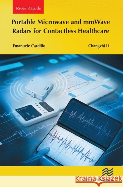 Portable Microwave and mmWave Radars for Contactless Healthcare Changzhi Li 9788770047524