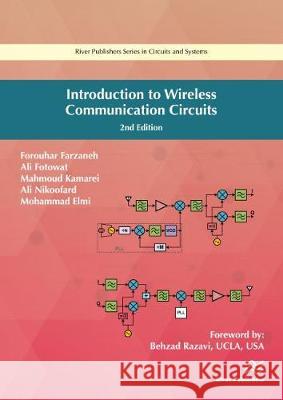 Introduction to Wireless Communication Circuits Forouhar Farzaneh, Ali Fotowat, Mahmoud Kamarei 9788770221405 Eurospan (JL)