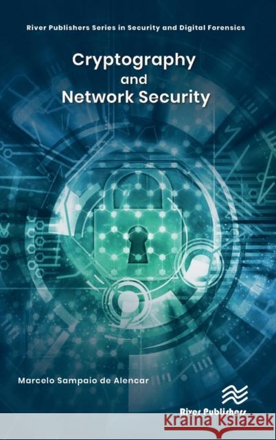 Cryptography and Network Security Marcelo Sampaio de Alencar 9788770224079 River Publishers