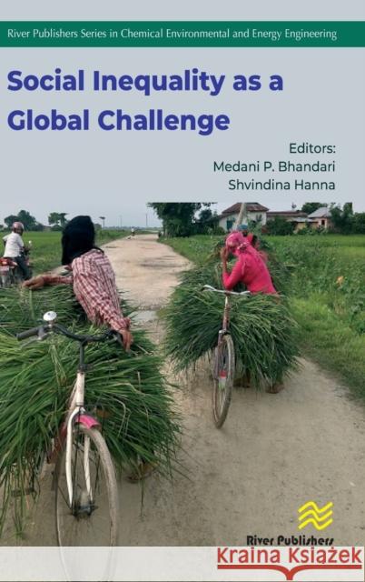 Social Inequality as a Global Challenge Medani P. Bhandari Shvindina Hanna 9788770225991 River Publishers