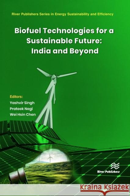 Green Energy Technologies for a Sustainable Future Yashvir Singh Prateek Negi Wei Hsin Chen 9788770226349