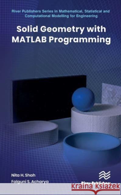 Solid Geometry with MATLAB Programming Falguni S. Acharya 9788770227612