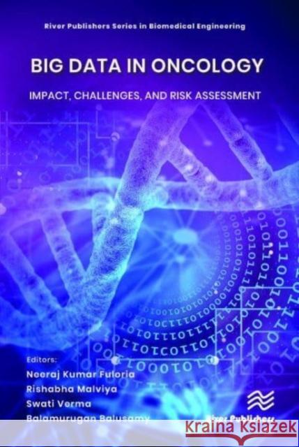 Big Data in Oncology: Impact, Challenges, and Risk Assessment  9788770228138 River Publishers