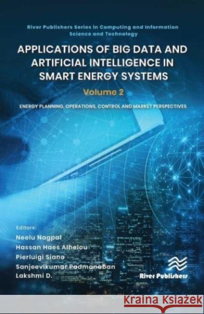 Applications of Big Data and Artificial Intelligence in Smart Energy Systems  9788770228275 River Publishers