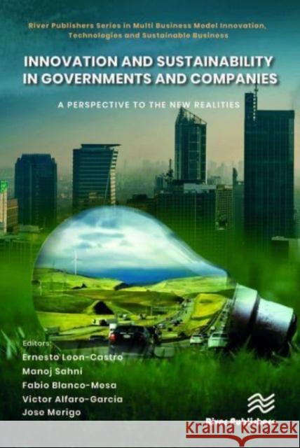 Innovation and Sustainability in Governments and Companies: A Perspective to the New Realities  9788770228442 