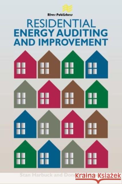 Residential Energy Auditing and Improvement Stan Harbuck, Donna Harbuck 9788770229258 CRC Press