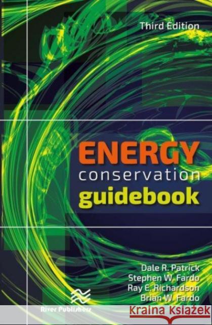 Energy Conservation Guidebook, Third Edition Dale R. Patrick, Stephen W. Fardo, Ray E. Richardson 9788770229296 CRC Press