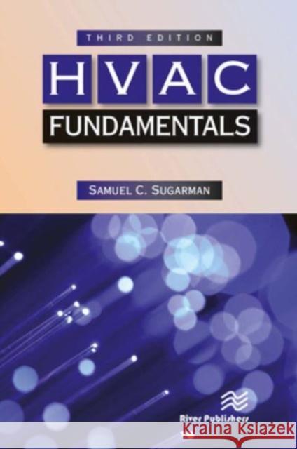 HVAC Fundamentals, Third Edition Samuel C. Sugarman 9788770229357