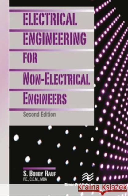 Electrical Engineering for Non-Electrical Engineers, Second Edition S. Bobby Rauf 9788770229388 CRC Press
