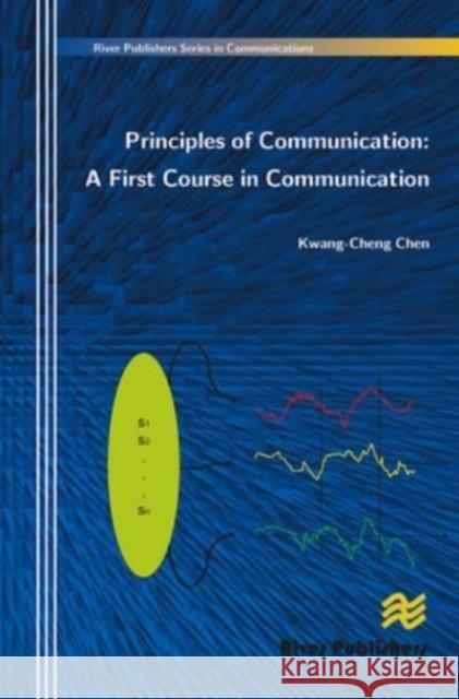Principles of Communication Kwang-Cheng Chen 9788770229722