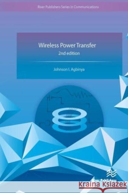 Wireless Power Transfer Johnson I. Agbinya 9788770229777 CRC Press